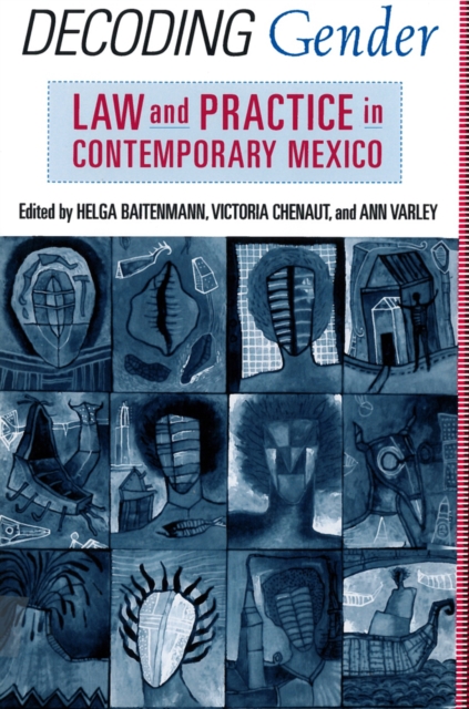 Decoding Gender : Law and Practice in Contemporary Mexico, PDF eBook