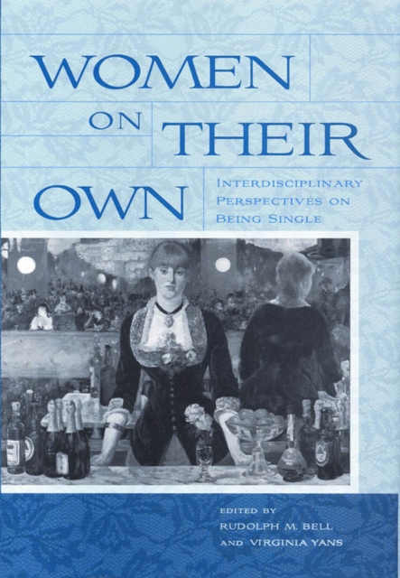 Women on Their Own : Interdisciplinary Perspectives on Being Single, Paperback / softback Book