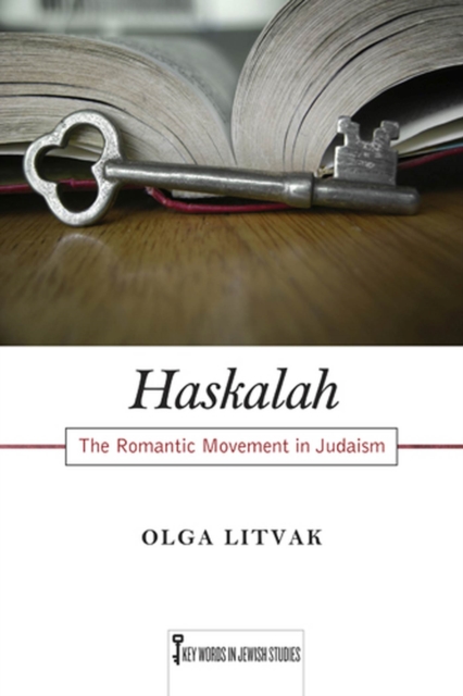 Haskalah : The Romantic Movement in Judaism, Hardback Book