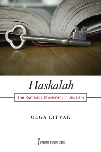 Haskalah : The Romantic Movement in Judaism, PDF eBook