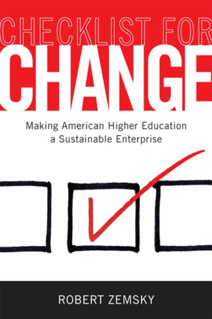 Checklist for Change : Making American Higher Education a Sustainable Enterprise, Hardback Book