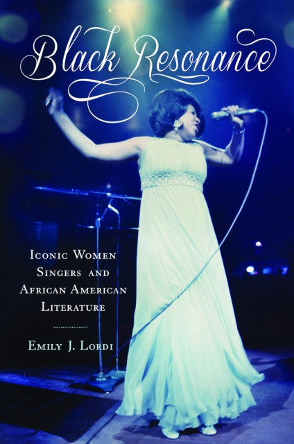 Black Resonance : Iconic Women Singers and African American Literature, PDF eBook