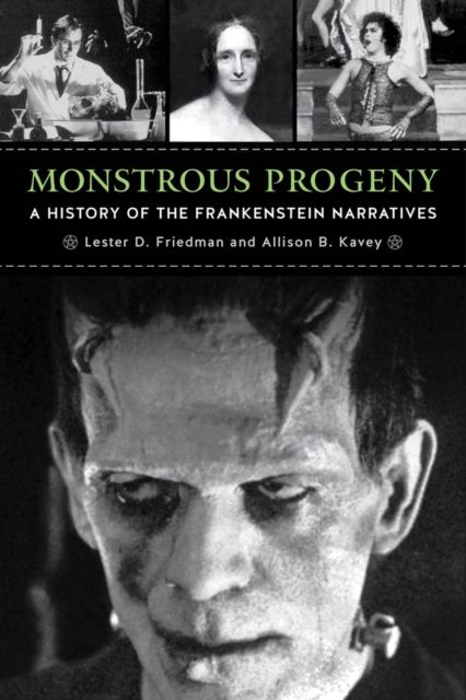 Monstrous Progeny : A History of the Frankenstein Narratives, Paperback / softback Book