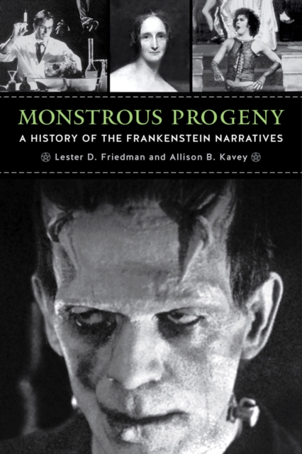 Monstrous Progeny : A History of the Frankenstein Narratives, PDF eBook