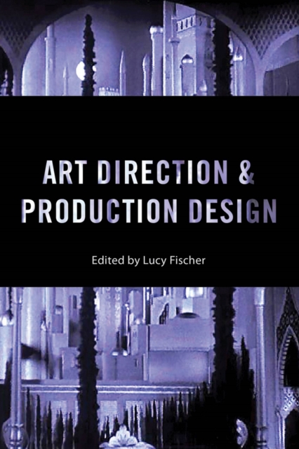 Art Direction and Production Design, Paperback / softback Book