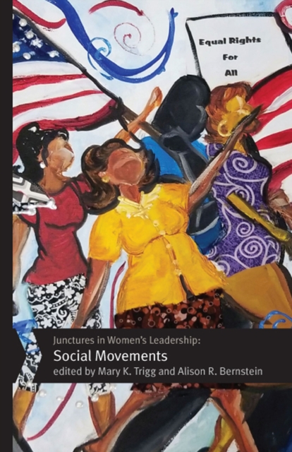 Junctures in Women's Leadership: Social Movements, Paperback / softback Book