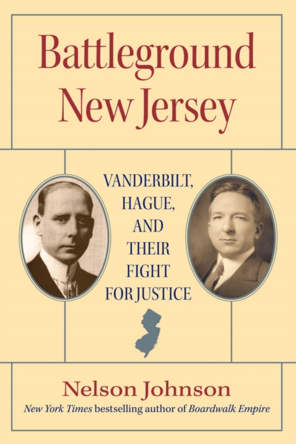 Battleground New Jersey : Vanderbilt, Hague, and Their Fight for Justice, Hardback Book