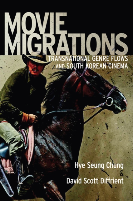 Movie Migrations : Transnational Genre Flows and South Korean Cinema, Paperback / softback Book