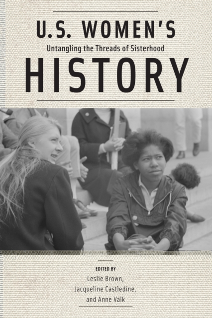 U.S. Women's History : Untangling the Threads of Sisterhood, PDF eBook