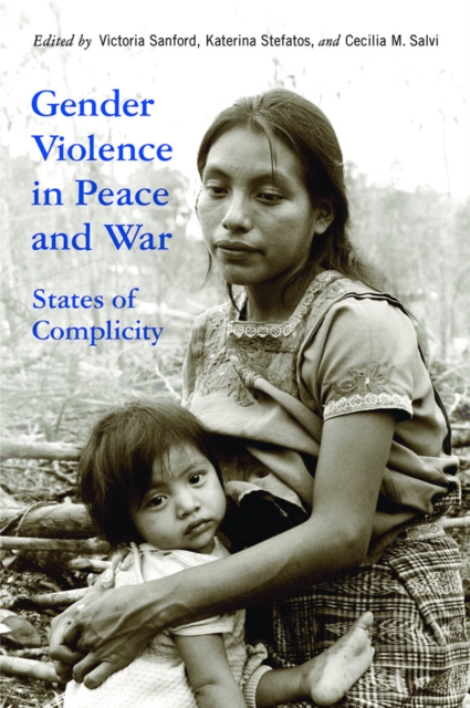 Gender Violence in Peace and War : States of Complicity, PDF eBook