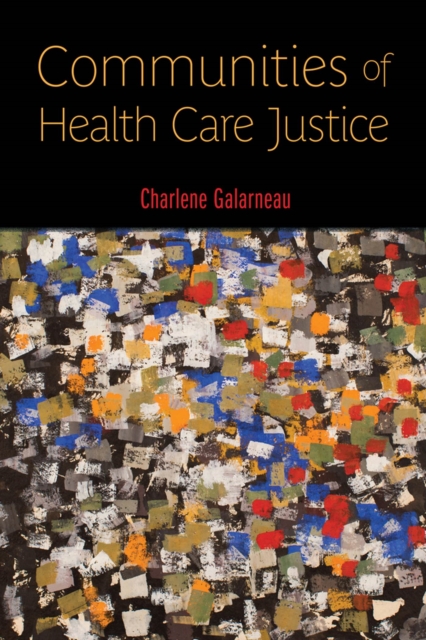 Communities of Health Care Justice, Paperback / softback Book