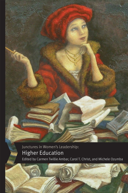 Junctures in Women's Leadership: Higher Education, Paperback / softback Book