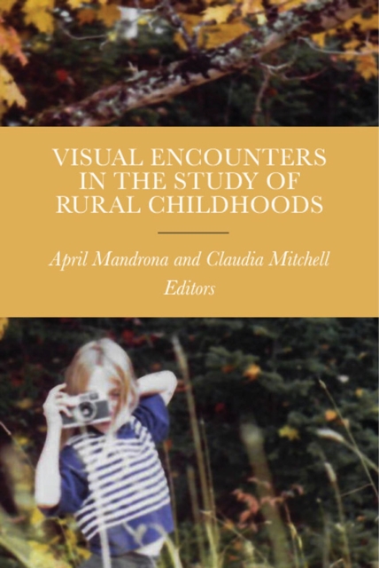 Visual Encounters in the Study of Rural Childhoods, Paperback / softback Book
