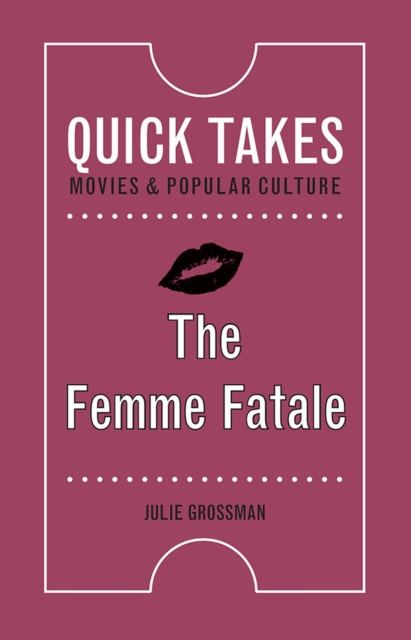The Femme Fatale, Paperback / softback Book