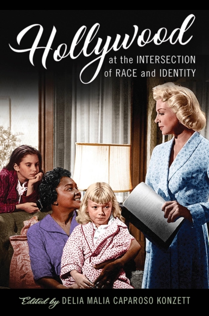 Hollywood at the Intersection of Race and Identity, Hardback Book