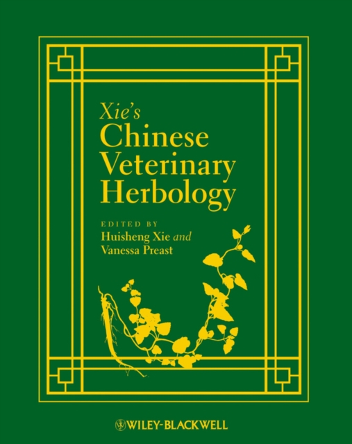 Xie's Chinese Veterinary Herbology, Hardback Book