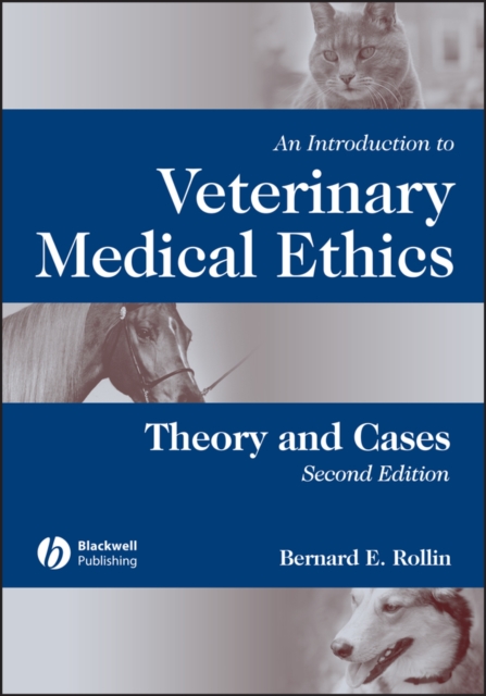 An Introduction to Veterinary Medical Ethics : Theory and Cases, Paperback / softback Book