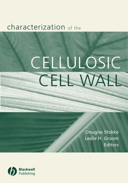 Characterization of the Cellulosic Cell Wall, Hardback Book