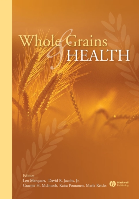 Whole Grains and Health, Hardback Book