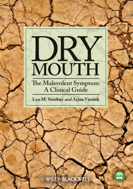 Dry Mouth, The Malevolent Symptom : A Clinical Guide, Paperback / softback Book