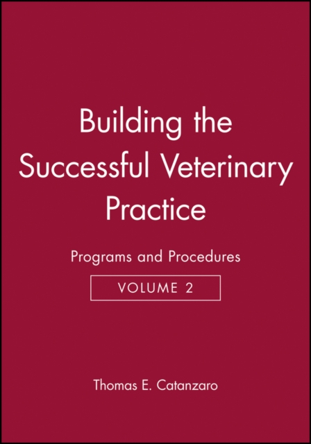 Building the Successful Veterinary Practice, Programs and Procedures, Paperback / softback Book