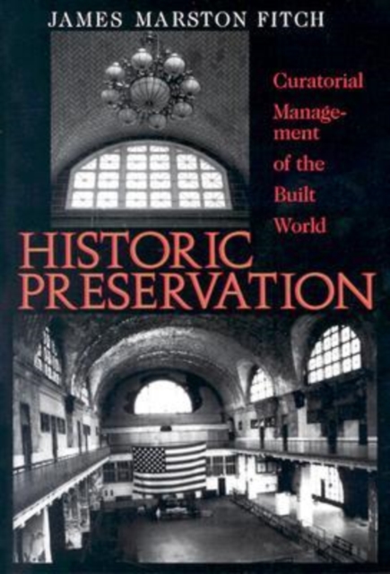 Historic Presentation : Curatorial Management of the Built World, Paperback / softback Book