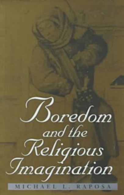 Boredom and the Religious Imagination, Paperback / softback Book