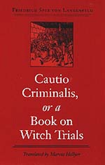 Cautio Criminalis, or a Book on Witch Trials, Hardback Book