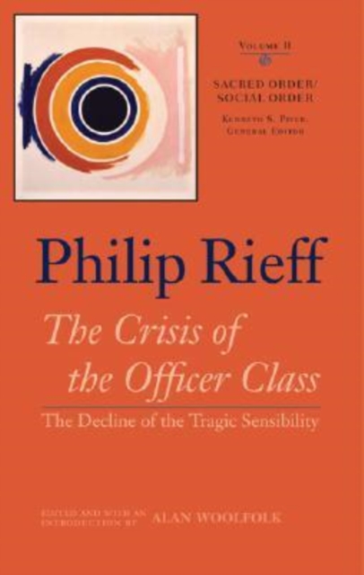 Sacred Order/social Order v. 2; Crisis of the Officer Class-  The Decline of the Tragic Sensibility, Hardback Book