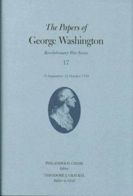 The Papers of George Washington  15 September-31 October 1778, Hardback Book