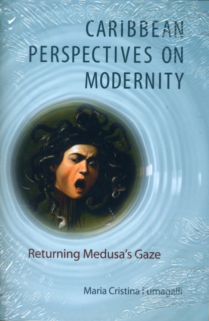 Caribbean Perspectives on Modernity : Returning Medusa's Gaze, Paperback / softback Book