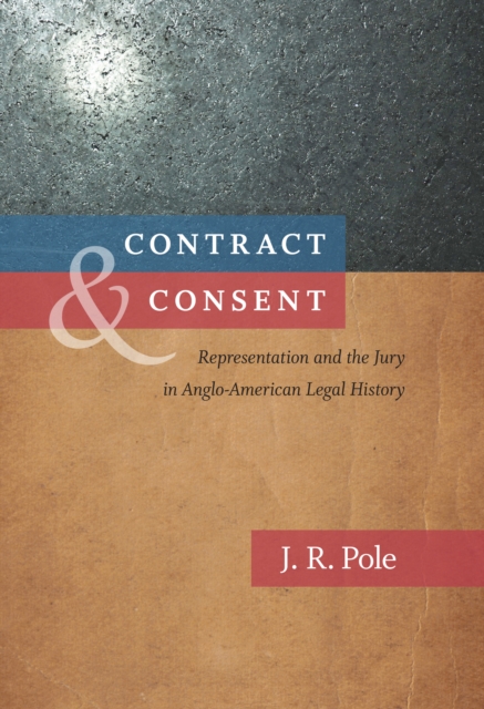 Contract and Consent : Representation and the Jury in Anglo-American Legal History, EPUB eBook
