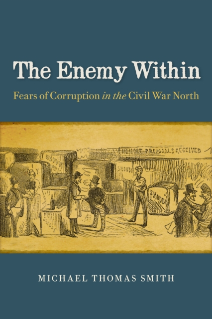 The Enemy Within : Fears of Corruption in the Civil War North, PDF eBook