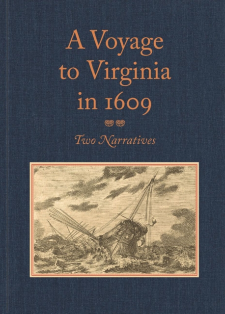 A Voyage to Virginia in 1609 : Two Narratives: Strachey's "True Reportory" and Jourdain's Discovery of the Bermudas, EPUB eBook