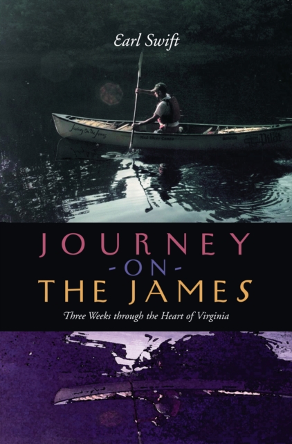 Journey on the James : Three Weeks through the Heart of Virginia, EPUB eBook