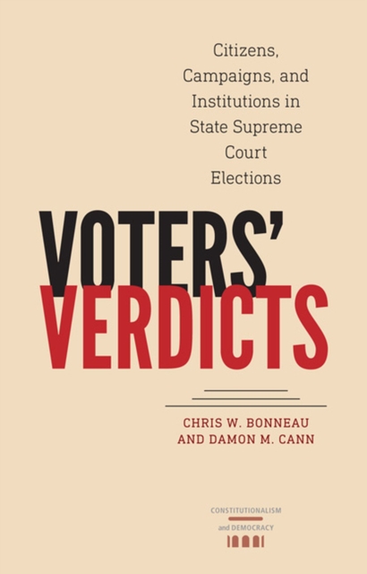Voters' Verdicts : Citizens, Campaigns, and Institutions in State Supreme Court Elections, Hardback Book