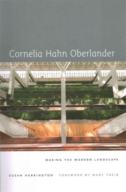 Cornelia Hahn Oberlander : Making the Modern Landscape, Paperback / softback Book