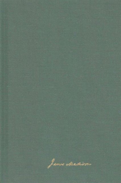 Papers of James Madison, Volume 3 : 1 March 1823-24 February 1826, Hardback Book