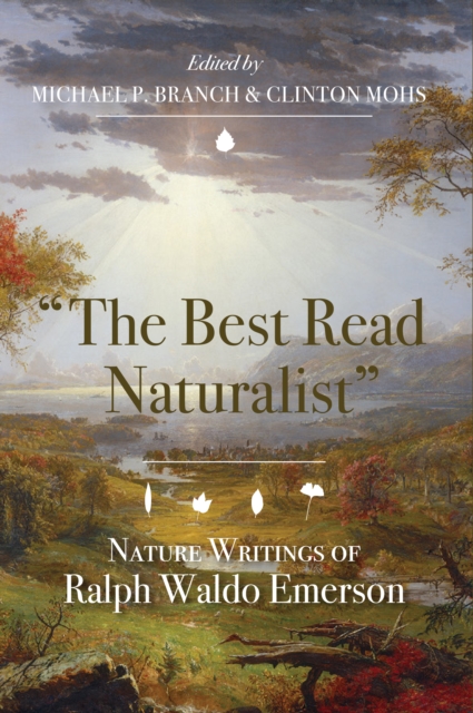 The Best Read Naturalist" : Nature Writings of Ralph Waldo Emerson, EPUB eBook
