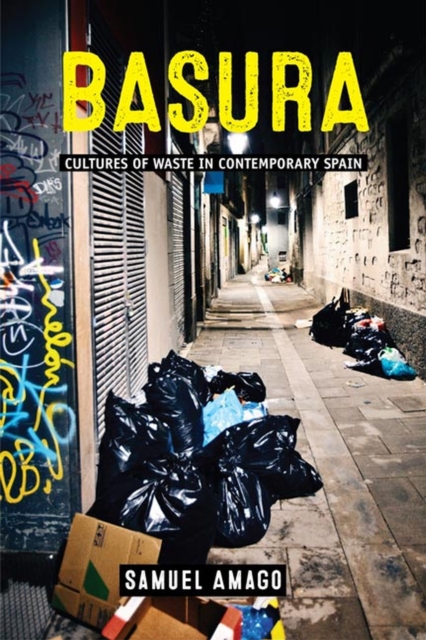 Basura : Cultures of Waste in Contemporary Spain, Hardback Book
