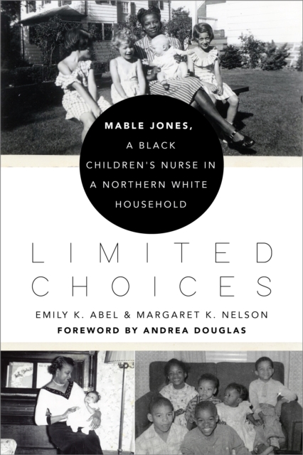 Limited Choices : Mable Jones, a Black Children's Nurse in a Northern White Household, EPUB eBook