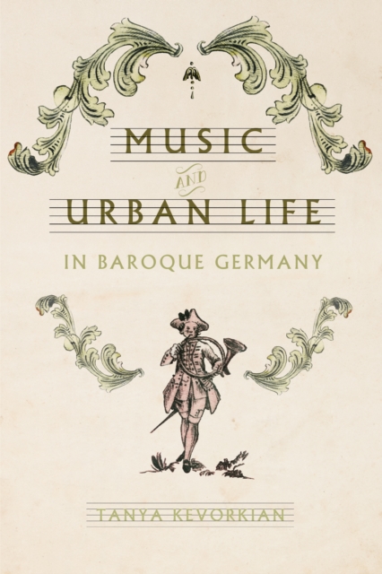 Music and Urban Life in Baroque Germany, EPUB eBook