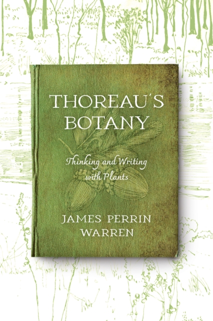 Thoreau's Botany : Thinking and Writing with Plants, EPUB eBook