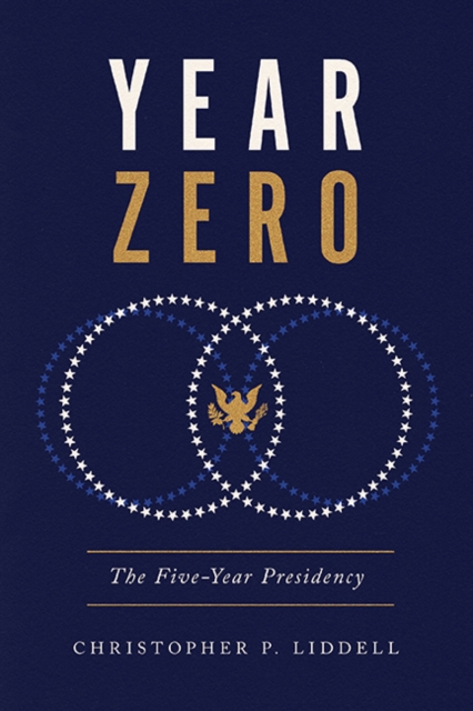 Year Zero : The Five-Year Presidency, EPUB eBook