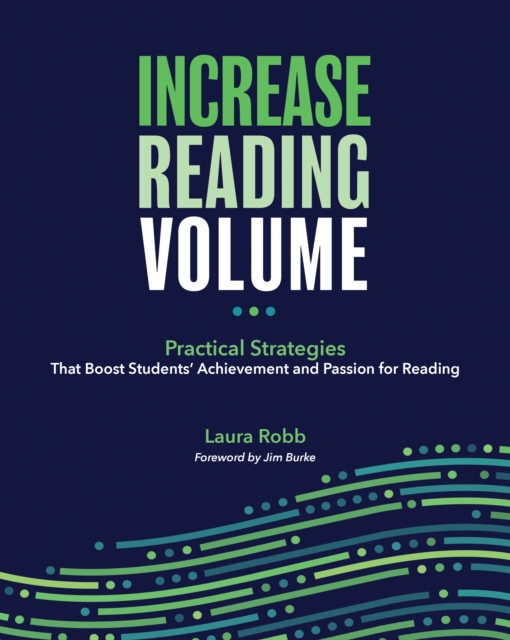Increase Reading Volume: Practical Strategies That Boost Students' Achievement and Passion for Reading, EPUB eBook
