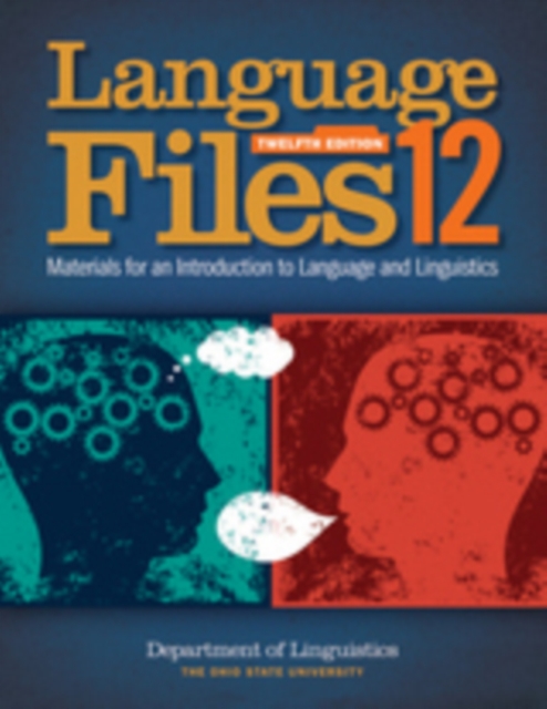 Language Files : Materials for an Introduction to Language and Linguistics, 12th Edition, EPUB eBook