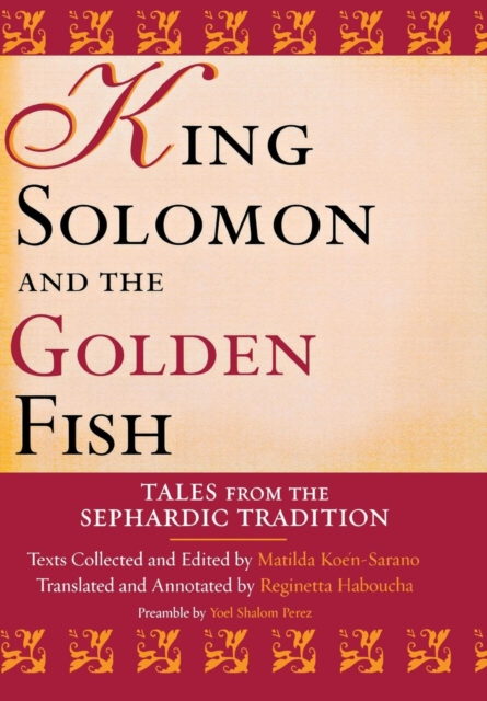 King Solomon and the Golden Fish : Tales from the Sephardic Tradition, Hardback Book