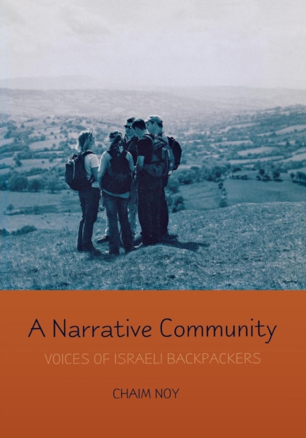 A Narrative Community : Voices of Israeli Backpackers, Paperback / softback Book