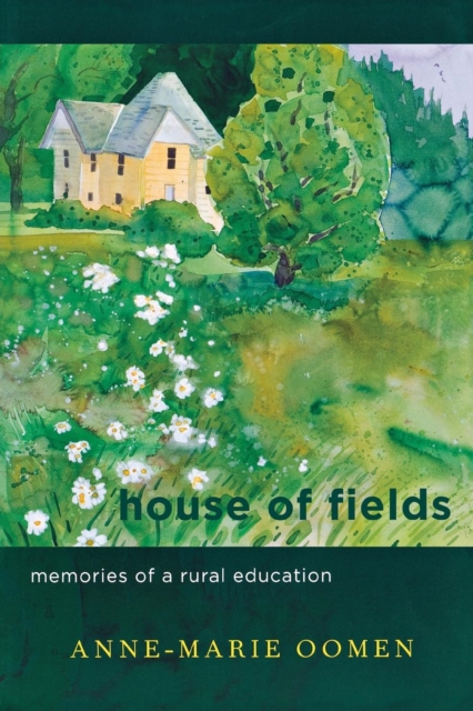 House of Fields : Memories of a Rural Education, Paperback / softback Book