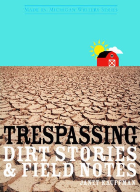 Trespassing : Dirt Stories and Field Notes, CD-ROM Book